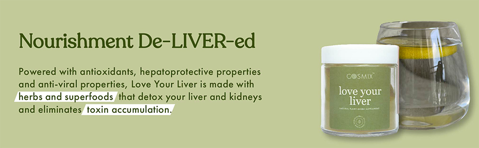 Cosmix Love Your Liver - Milk Thistle, Bhumi Amalaki & Turmeric Superfood Blend | Liver Detox Supplement | Support Liver & Kidney Health| No Preservatives, Plant Based | 60g-40 servings 40 days Pack