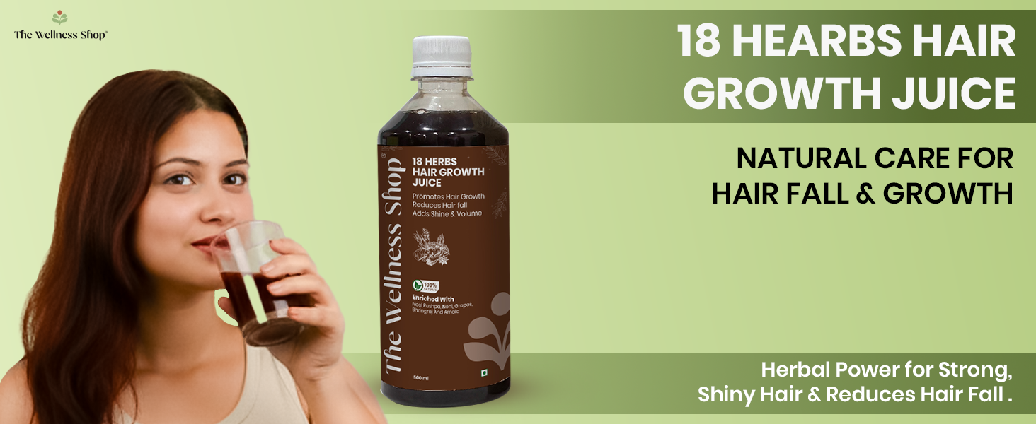 The Wellness Shop 18 Herbs Hair Growth Juice 500ml | Ayurvedic Herbal Drink with Bhringraj Amla Noni Vitamin C | Helps Hair Fall Control, Supports Strong Roots | Natural Scalp Care Pack for Women Men