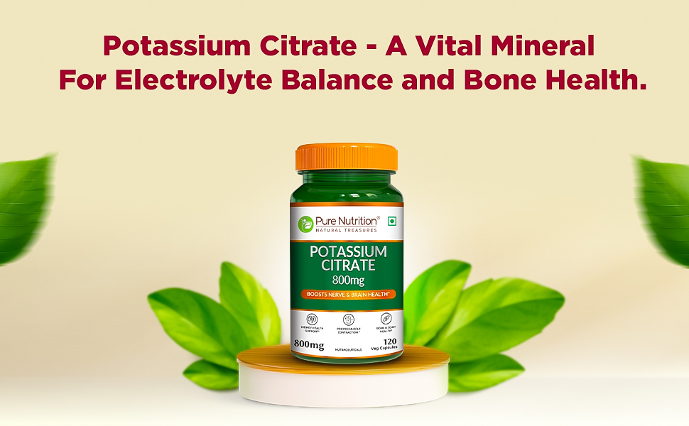 Pure Nutrition Potassium Citrate 800mg | Potassium Supplements promotes Nerve, Muscle, Joint & Bone Health | Supports Kidney Function & pH Balance | Boosts Electrolyte Levels for Hydration & Overall Wellness - 120 Veg Capsules