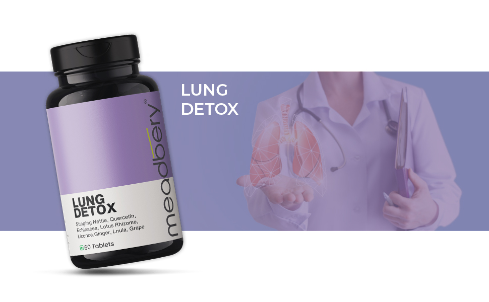 Meadbery Lung Detox 100% Ayurvedic Lungs Detox For Smokers With Vitamins Mulethi Echinacea Natural Plant Extracts Removes Tar From Lungs And Liver Due To Smoke Air Pollution (Pack of 60 Tablets)