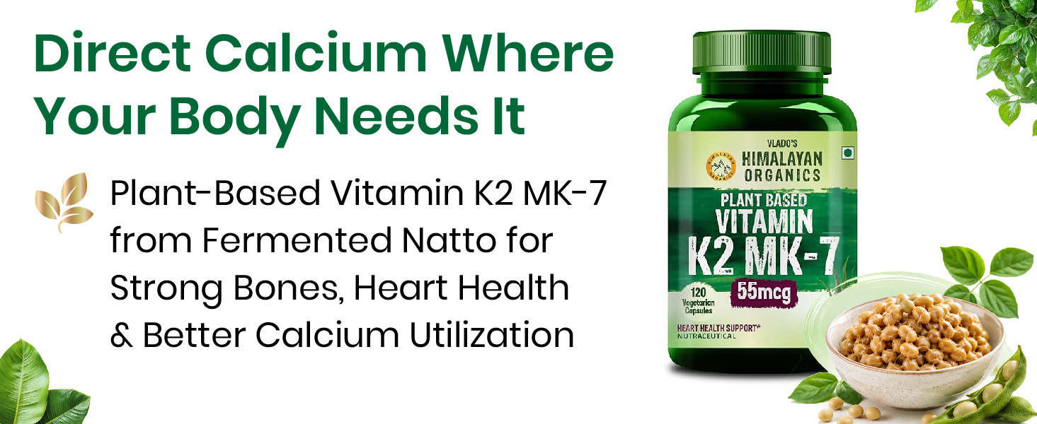 Vlado's Himalayan Organics Vitamin K2, MK -7 55Mcg Supplement I Plant-Based K2 I Supports Stronger Bone & Heart Health I vitamin k2 mk7 for Men & Women - 120 Veg Capsules