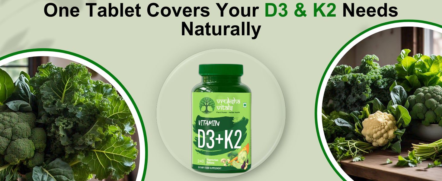 Vruksha Vitals Vit D3 & K2 100% RDA, 240 Tablets - For Adults & Kids - Plant based Vitamin D3 600 IU & Vitamin K2 as MK7 55 mcg, Vitamin D & Vit K Tablets/Capsules Supplement