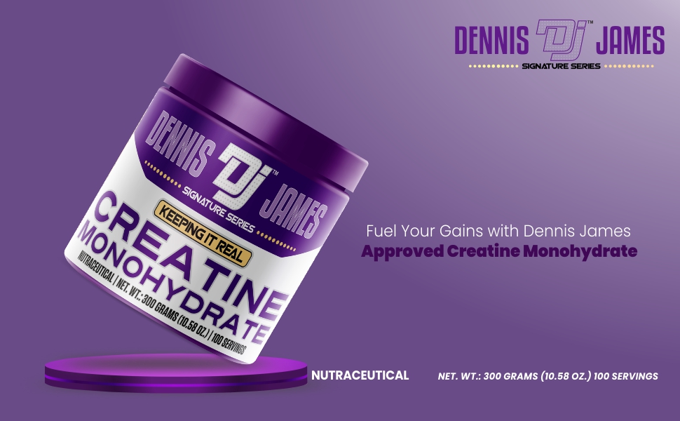 Dennis James Signature Series Creatine Monohydrate | 100 Servings, 300g | Premium Muscle Power & Endurance Supplement
