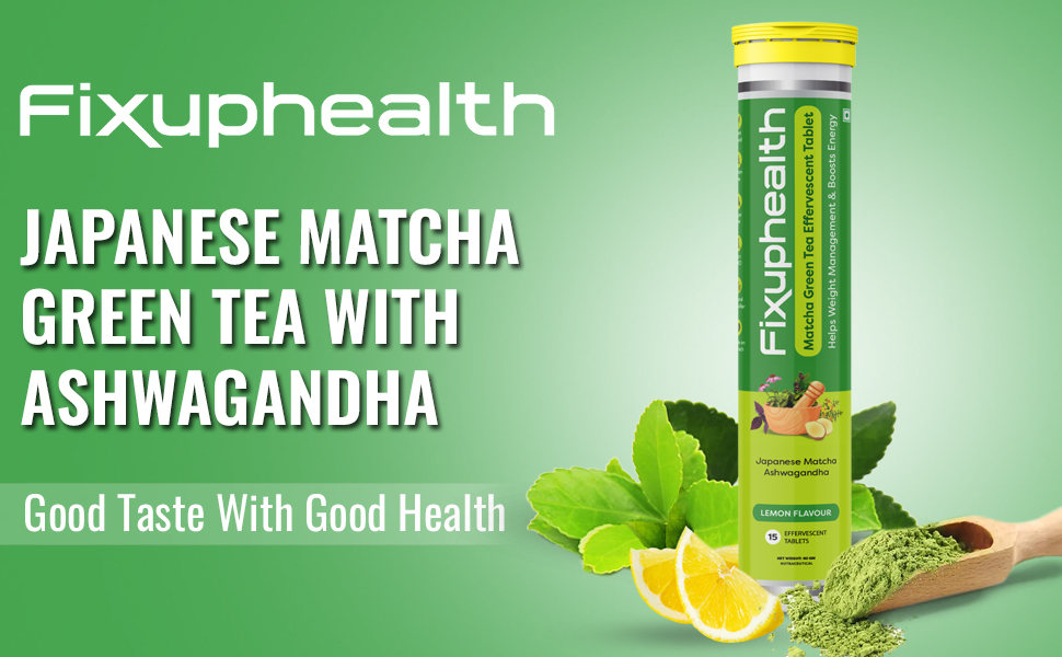 Fixuphealth Japanese Matcha Green Tea Effervescent Tablets with Ashwagandha Extract & Chromium Picolinate | Lemon Flavour | Energy, Metabolism & Wellness Support | 15 Dissolvable Tablets