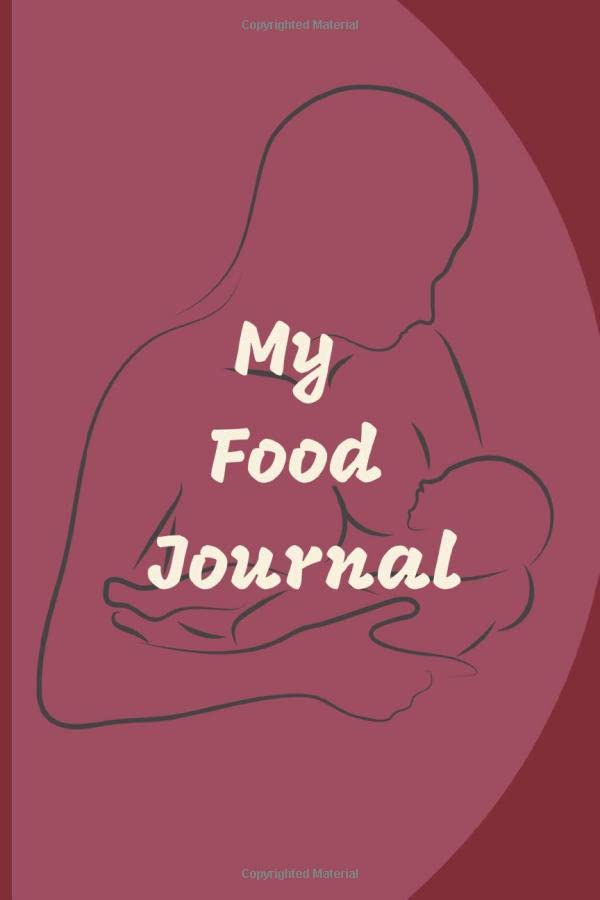 My Food Journal: A Breastfeeding Mom's Simple Food, Beverage, Medicine and Supplement Log To Help Identify Allergy Triggers on Infant 2