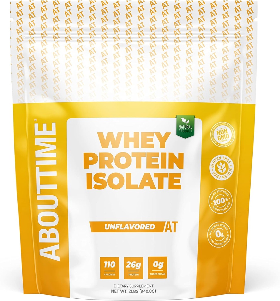 About Time Unflavored Whey Protein Isolate Powder 26g, Natural Ingredients, Non-GMO, Gluten- Free, Lactose- Free, No Masterial Sweeteners, Low Carb, 32 Servings