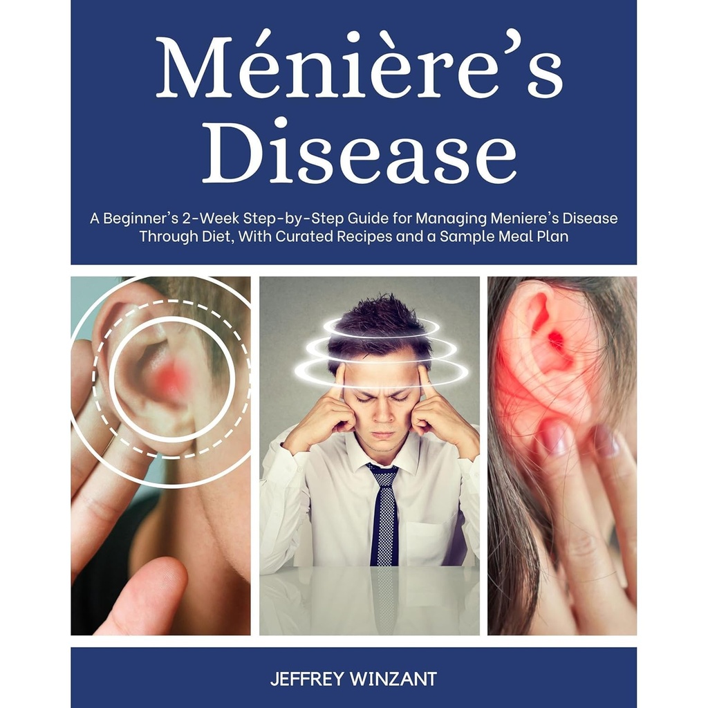 מחלתו של Ménière: Startner's 2-Week Step-by-Step Guide for Management Meniere's Disease Through Diet, with Curated Recipes and a Sample Meal Plan