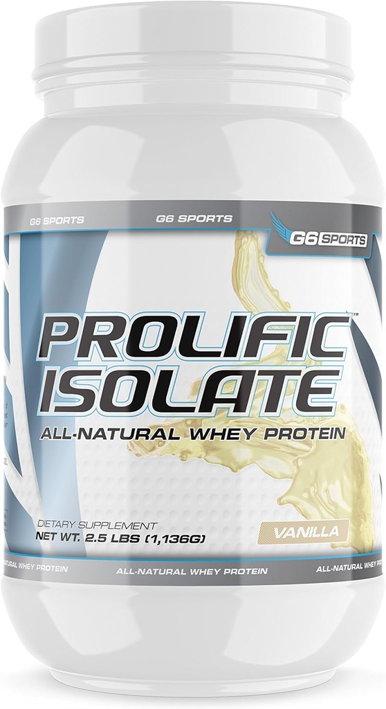 G6 Sports Nutrition Prolific Isolate All Natural Whey Protein Isolate (Gluten Free, Lactosa Free, Soy Free, Stevia Sweeced, 25g Protein, 100 Calories) - 2.5lb Jar - Vanilla