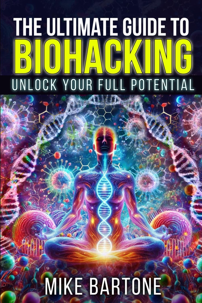 The Ultimate Guide to Biohackering: Ξεκλειδώστε το πλήρες δυναμικό σας: Η Επιστήμη των Πεπτιδών, Συμπληρώματα και Προηγμένα Πρωτόκολλα για μια Υπεράνθρωπη Ζωή