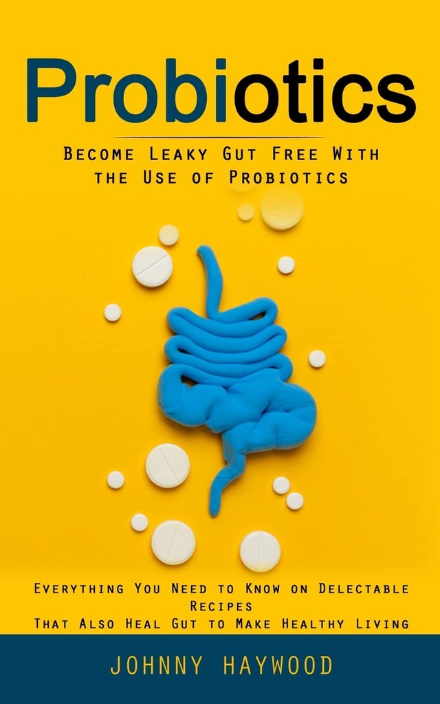 Progres: Menjadi Leaky Gut Free Dengan Penggunaan Progities (Everything You Need to Know on Deletable Recipes That Also Heal Gut to Make Heally Living)