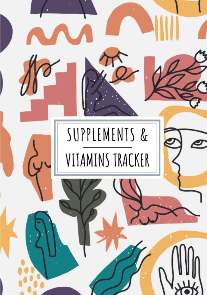 Suplimente & Vitamine Tracker: Suplimentul zilnic & Vitamina Log Book 