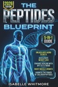 The Peptides Blueprint: Your 5-in-1 Optimization Manual: Unlock Anti-Aging Secrets, Accelerate Weight Loss, Enhance Healing with BPC 157 &TB500, Boost Muscle Growth, and Harness the Power of Collagen