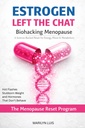 Estrogen Left the Chat: Hot Flashes, Stubborn Weight, and Hormones That Don’t Behave — The Menopause Reset Program for Women. Meal Plan Included