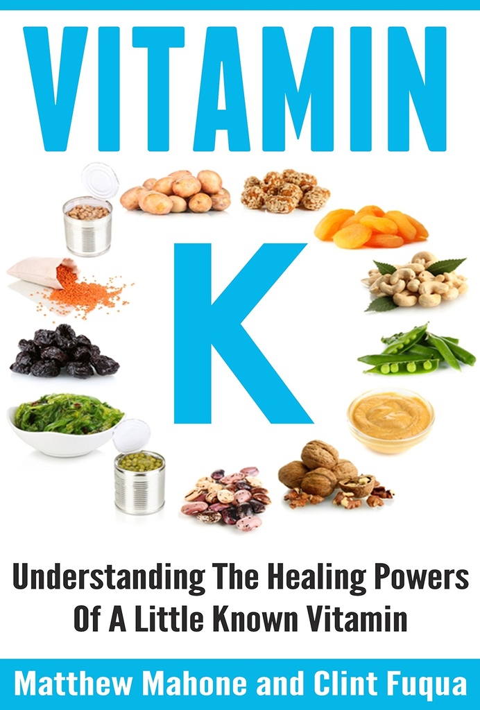 Vitamin K: Understanding The Healing Powers Of A Little Known Vitamin (Vitamin K, Vitamin K2, vitamin k2 and the calcium paradox, vitamin K and the calcium paradox, osteoporosis, osteoporosis cure)