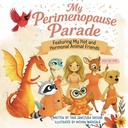 My Perimenopause Parade: Featuring My Hot & Hormonal Animal Friends