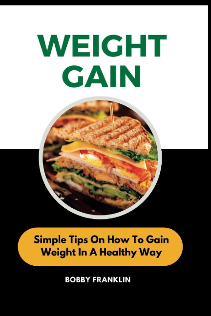 WEIGHT GAIN: Simple Tips On How To Gain Weight In A Healthy Way (The Wellness Doctor)