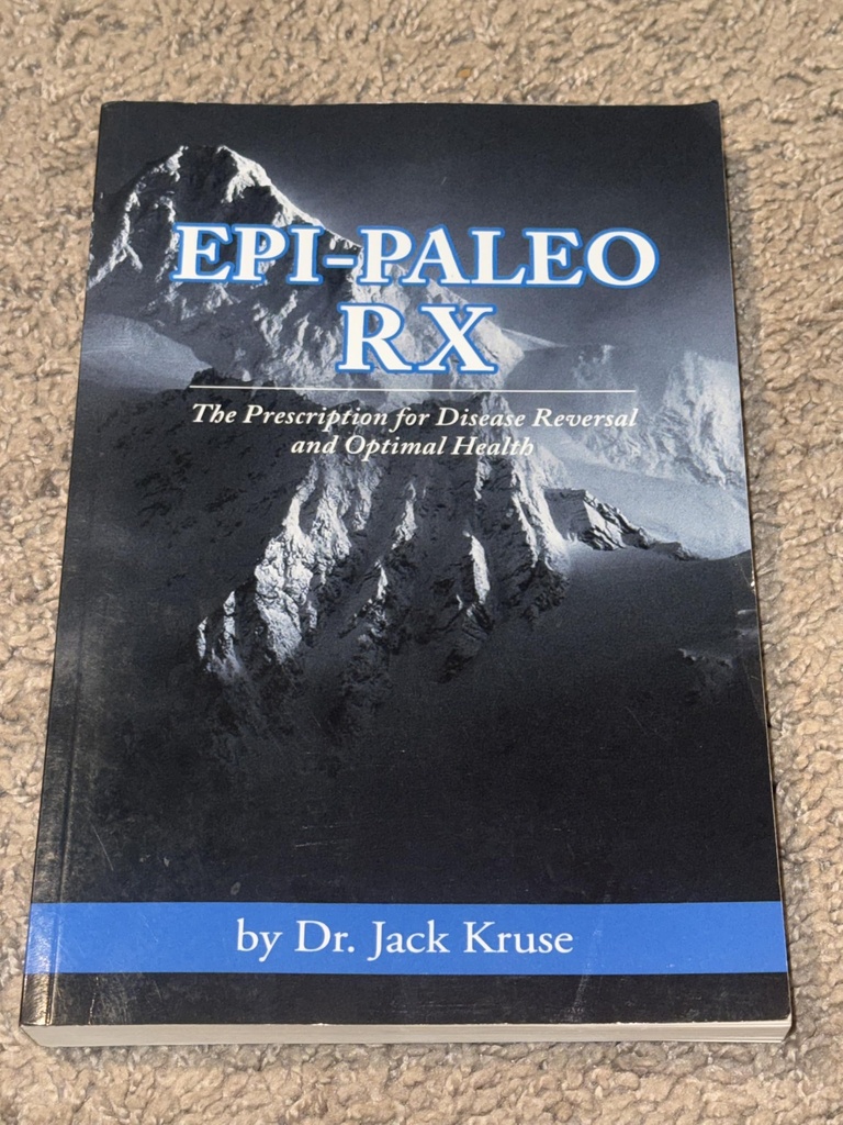 Epi-paleo Rx: The Prescription for Disease Reversal and Optimal Health
