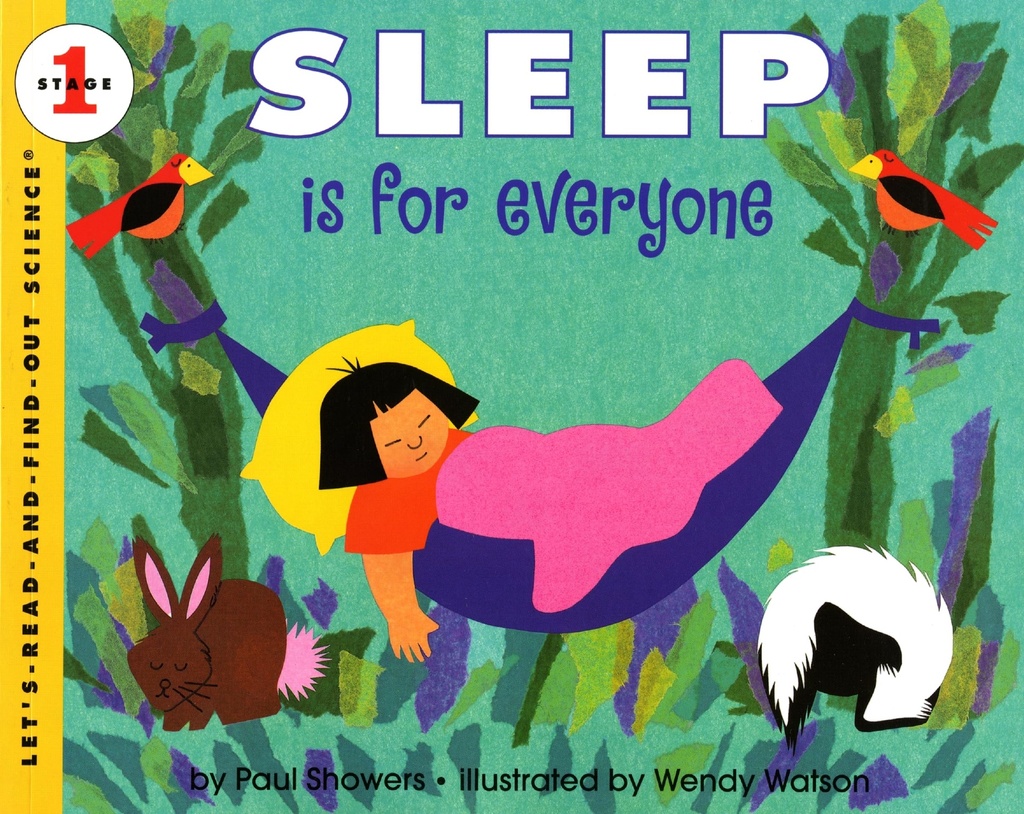 Sleep Is for Everyone: An Illustrated STEM Book on the Science of Rest for Kids (Ages 4-8) (Let's-Read-and-Find-Out Science 1)