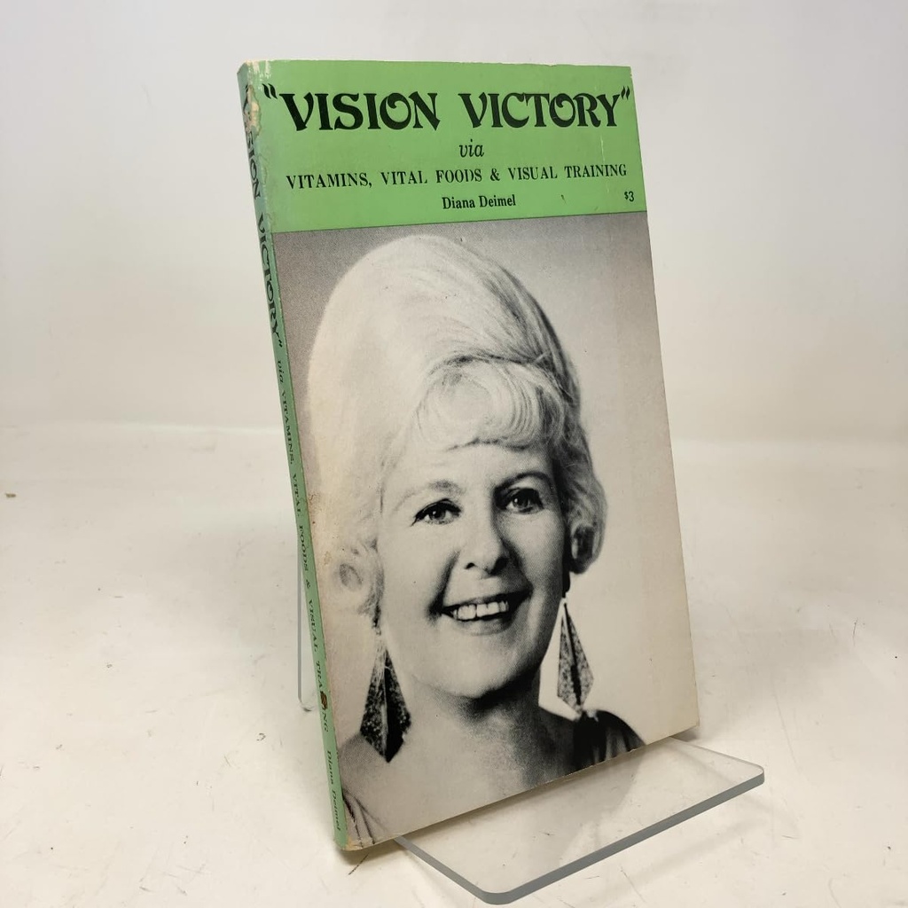 Vision victory via vitamins, vital foods, visual training