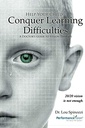 Help Your Child Conquer Learning Difficulties: A Doctors Guide To Vision Therapy