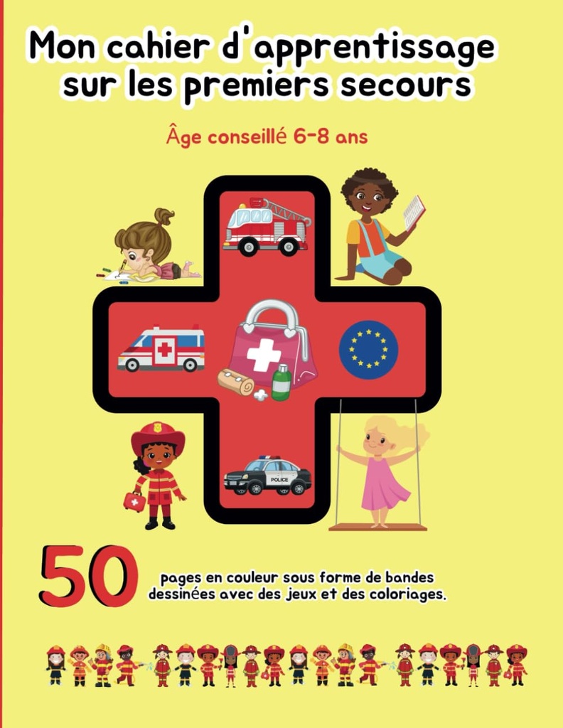 Mon cahier d'apprentissage sur les premiers secours: Apprendre aux Enfants les notion basiques de secourisme pour agir en situation d'urgence avec des ... maternelle et primaire) (French Edition)
