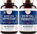 WINDSOR BOTANICALS Appetite Supply for Weight Loss and Dental Probiotics for Bad Bread Bundle