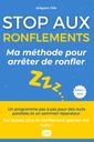 Ronflements - Le guide ultime: Arrêtez de ronfler et retrouvez un sommeil réparateur (French Edition)