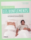 En finir avec les ronflements: Un guide pratique pour retrouver une qualité de sommeil optimale.