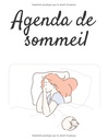 Agenda de sommeil: Agenda / suivi de sommeil | 25 fiches de 15 jours de suivi du rythme et de la qualité du sommeil - 21,5 * 28 cm (7*11 inches) - 56 pages (French Edition)
