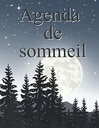 Agenda de sommeil: Agenda / suivi de sommeil | 25 fiches de 15 jours de suivi du rythme et de la qualité du sommeil - 21,5 * 28 cm (7*11 inches) - 56 pages (French Edition)