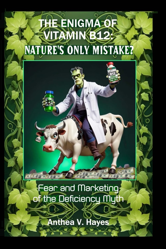 The Enigma of Vitamin B12: Nature's Only Mistake?