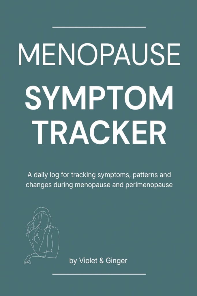 Menopause Symptom Tracker: A daily log for tracking symptoms, patterns and changes during menopause and perimenopause