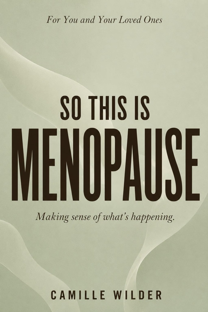 SoThis Is Menopause: Understanding What's Happening