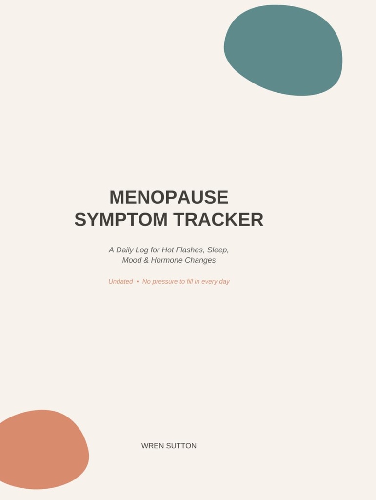 Menopause Symptom Tracker: A Daily Log for Hot Flashes, Sleep, Mood & Hormone Changes