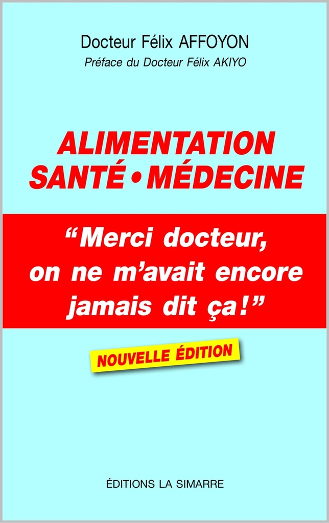 Alimentation – Santé – Médecine : Merci Docteur, on ne m'avait encore jamais dit ça ! (French Edition)