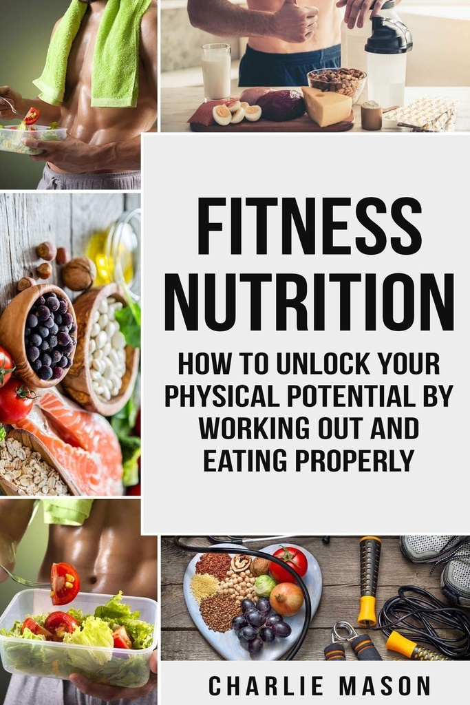 Fitness Nutrition (fitness nutrition weight muscle food guide your loss health fitness books)