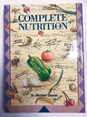 Complete Nutrition: How to Live in Total Health