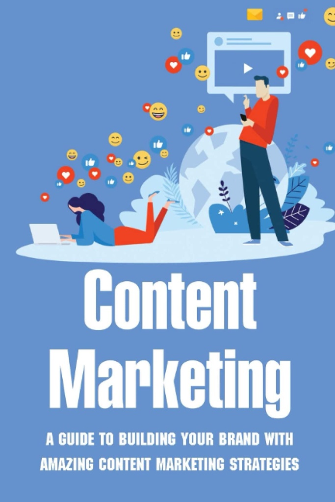 Content Marketing: Ein Leitfaden zum Aufbau Ihrer Marke mit erstaunlichen Content Marketing Strategien: Video Marketing Strategie