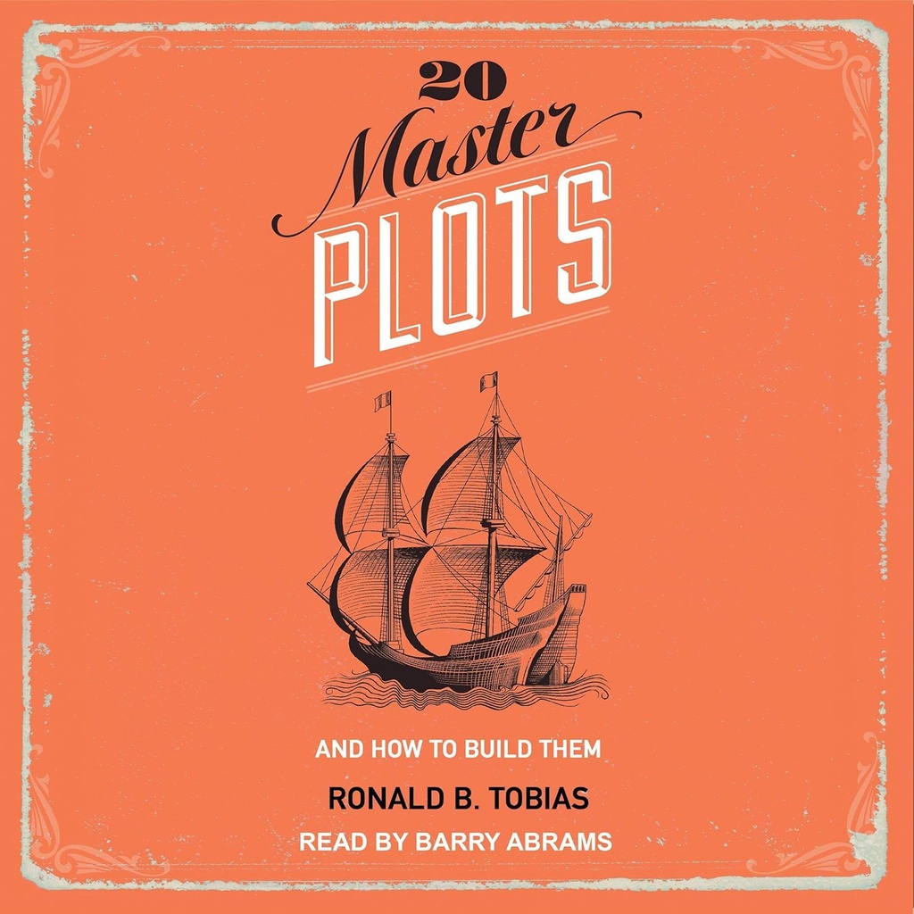 20 Master Plots: And How to Build Them