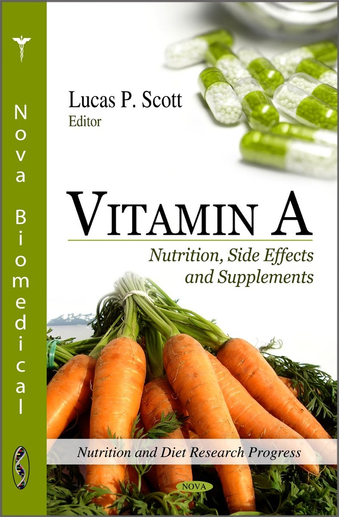 Vitamin A: Nutrition, Side Effects and supplements (Nutrition and Diet Research Progress)