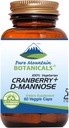 Pure Mountain Botanicals Cranberry D Mannose Kapsule - 60 Kosher Vegan Caps - 1000mg D Mannose s Cranberry koncentrátom Plus vitamín C