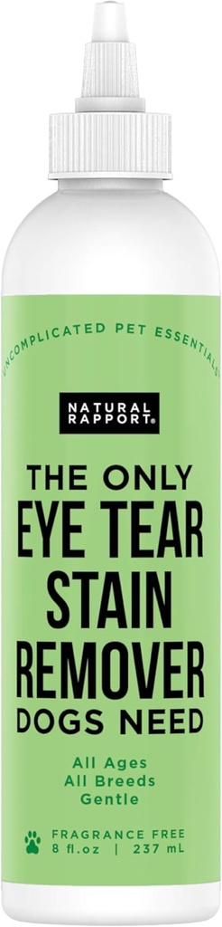 Natural Rapport Dog & Pet Tear Stain Remover - The Only Eye Stain Rmover Dogs - Dog and Cat Tears Stain Removing Treatment (8 fl oz)