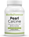 Herbsforever Pearl Calcine Capsules Bone Suplement Promotes Healthy Bones and Strong Teeth 90 Capsules