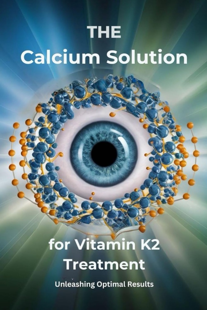 The Calcium Solution for Vitamin K2 Treatment: Unleashing Optimal Results
