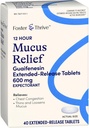 Foster & Thrive Chest Congestion Mucus Extended release, 600 mg Guaifenesin Relieves Chest Congestion Caused by Excess Mucus, (Compare to Mucinex 12 Hour Extended release), 40 Tabletler
