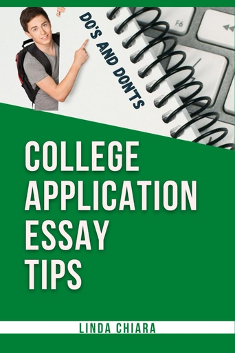 [BRSRMBL2AQBRUG36] College Application Essay Tips: Do’s and Don’ts for a Powerful and Convincing Admissions Essay