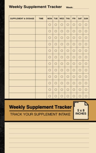 [BRSRMZT2OZYRYET6] Weekly Supplement Tracker: Simple Supplement Log book | Track Your Supplement Intake | Small