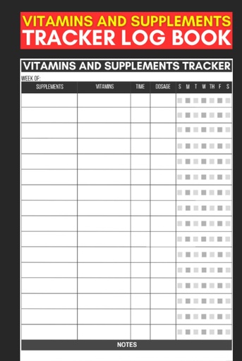 [BRSRO2YCAAAQ42T4] Vitamins and Supplements Tracker Log Book: Cute Record Book Gift for Nurses, Caregivers and Guardians to Track of Supplements & Vitamins Intake