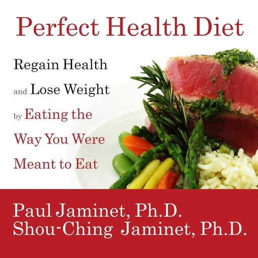 [BRSWIEAMCRYQKHDM] Perfect Health Diet: Regain Health and Lose Weight by Eating the Way You Were Meant to Eat