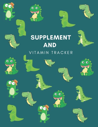 [BRSW2GIPOV5RGCL2] Supplement And Vitamin Tracker: Track Daily Intake Of Supplements/Vitamins/Medications Including Dosage And Time With This Undated Medication Logbook, ... Women, Grandma, Girls, Nurses & Caregivers